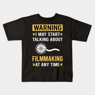 Warning Filmmaking Filmmaker Film Making Kids T-Shirt